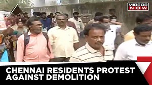 Chennai Demolition: Residents Protest Demolition Of 259 Houses, Say - Living Here For 60 Years