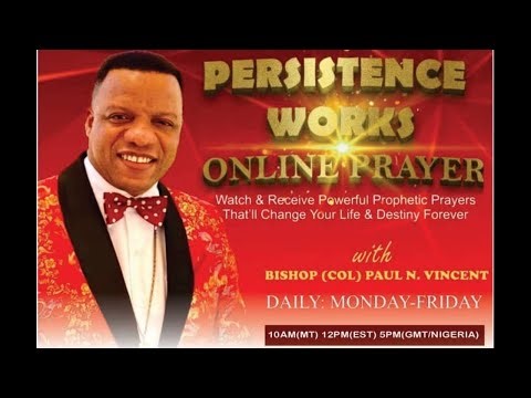 WATCH: PERSISTENCE WORKS ONLINE PRAYER!