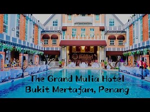 Review The Grand Mulia Hotel, Bukit Mertajam, Penang