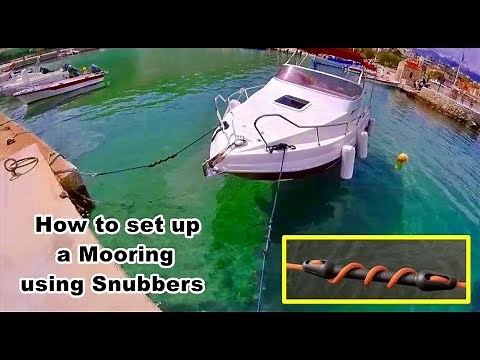 Boating for beginners: How to moor a Boat using Snubbers Compensators