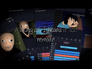 making of I Heard it too remake animation