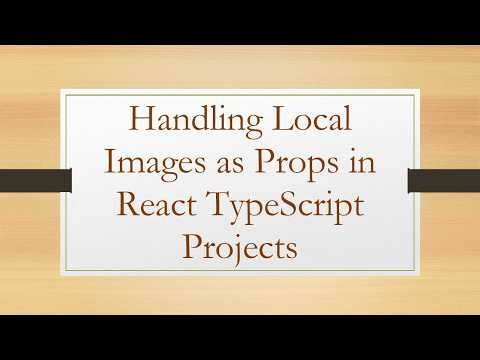 Handling Local Images as Props in React TypeScript Projects