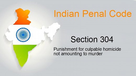 IPC Section 304 - Punishment for culpable homicide not amounting to murder | Lawrato.com