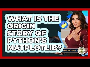 What Is The Origin Story Of Python's Matplotlib? - Python Code School