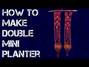 Macrame Double Mini Plant Pot / Mini Plant Hanger For Beginners (Easy DIY) Step by Step Tutorial
