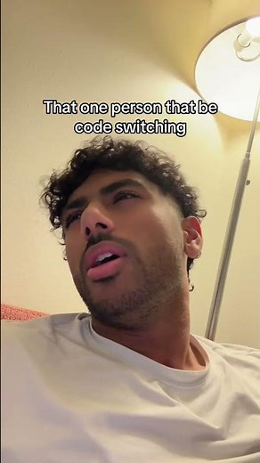 That one person that be code switching 💀