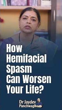 Hemifacial Spasm: More Than Just a Twitch | Symptoms, Causes, and Treatment