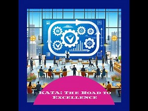 The KATA Continuous Improvement Model: A Pathway to Excellence