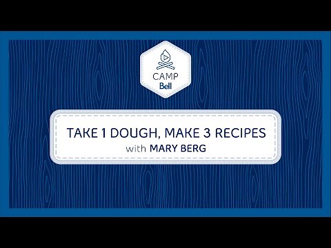 Take 1 Dough, Make 3 recipes with Mary Berg