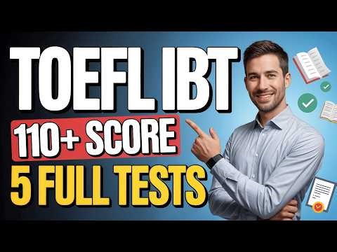 TOEFL iBT Complete Course (2026) 🎯 Score 110+ | Full Prep + 5 Practice Tests