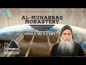 El-Muharraq Monastery - Documentary 🎬✨on CYC #Documentary #Coptic #egypt