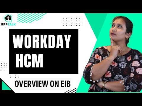 Workday HCM Overview on EIB | Workday HCM Training | Workday HCM Tutorial | Workday HCM | UppTalk