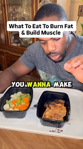 What To Eat To Burn Fat & Build Muscle Eat protein and vegetables. If you eat carbs, just eat a little bit. 🚨- Comment “COACH” for 1 on 1 coaching. | Better You Better Society