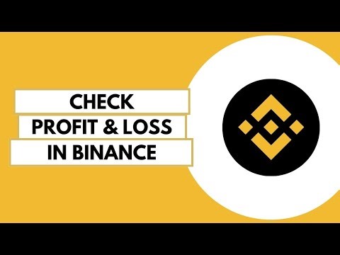 How To Check Profit And Loss On Binance