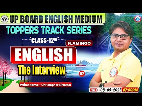 The Interview | Toppers Track Series | Christopher Silvester | Class 12th English | UP Board RWA