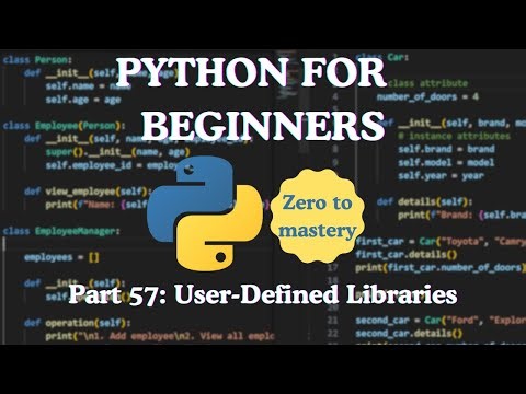 Python for Beginners — Part 57: User-Defined Libraries