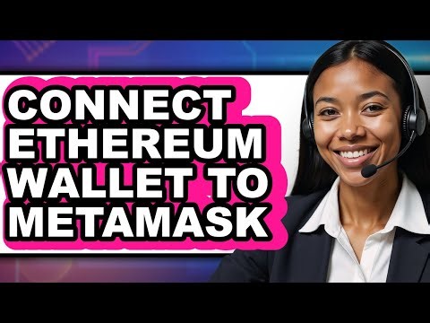 How to Connect Ethereum Wallet to MetaMask (Easy Method)
