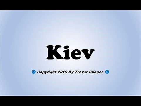 How To Pronounce Kiev (Ukraine)