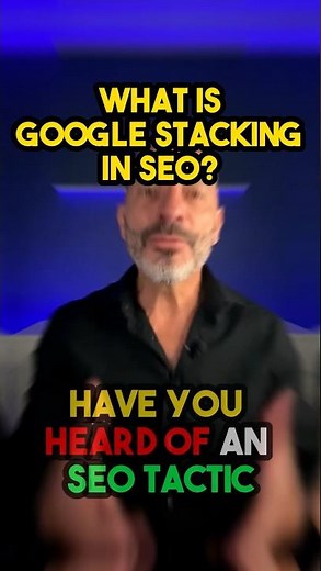 What is Google Stacking in SEO?