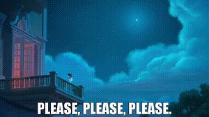 Please, please, please.