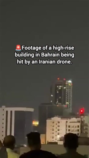 🚨Footage of a high-rise building in Bahrain being hit by an Iranian drone. | David J Harris Jr.