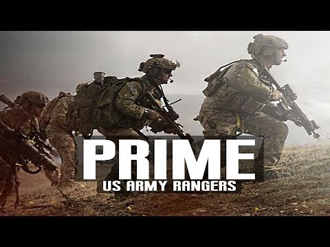 The U.S. Army Rangers - "Prime" (2018 ᴴᴰ)