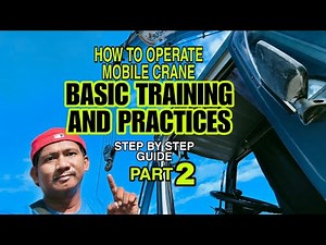HOW TO OPERATE MOBILE CRANE | STEP BY STEP GUIDE PART 2.