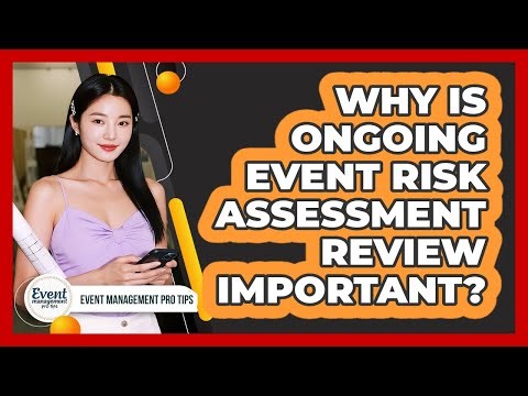 Why Is Ongoing Event Risk Assessment Review Important?