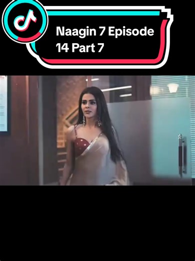 Naagin 7 Episode 14 Part 7 Overview