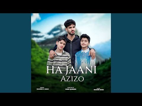 Ha Jaani Azizo
