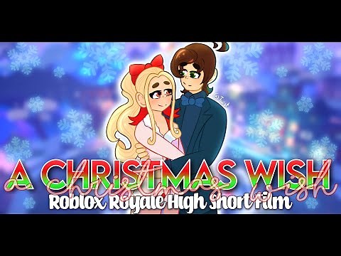 A CHRISTMAS WISH 🌟 | OFFICIAL ROBLOX ROYALE HIGH SHORT FILM | A CallMehHaley Film