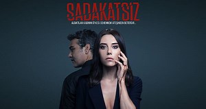 Serie Turca Infiel (Sadakatsiz). La Historia de una mujer traicionada