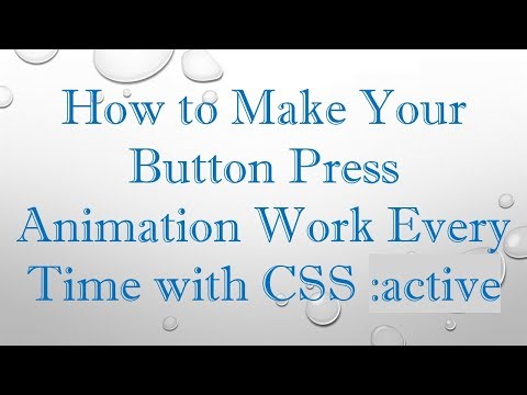 How to Make Your Button Press Animation Work Every Time with CSS :active
