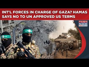 Int'l Forces In Charge Of Gaza Now? Hamas Says No To UN Approved US Resolution On Trump's Plan