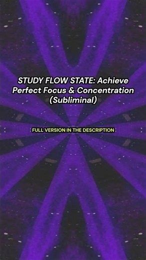 STUDY FLOW STATE: Achieve Perfect Focus & Concentration (Subliminal)