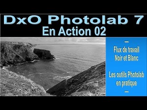 Exploitez Pleinement les Fonctionnalités de PhotoLab 7 | Transformer Vos Paysages en Noir et Blanc