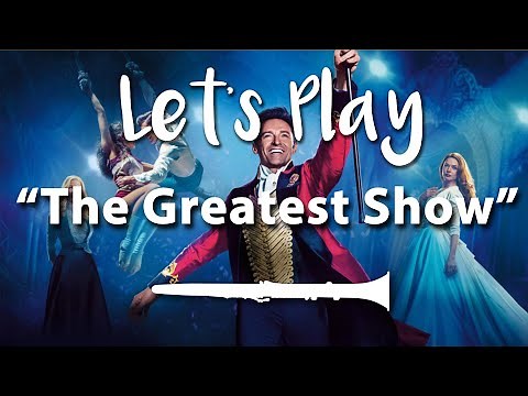 Let's Play "The Greatest Show" - Clarinet (Easy)