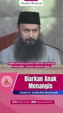 Let Your Child Cry | Ustadz Syafiq Riza Basalamah