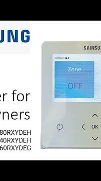 Homeowners Guide Samsung Gen 6, Gen 7 R290 and HTQ air source heat pump . How to use the controller