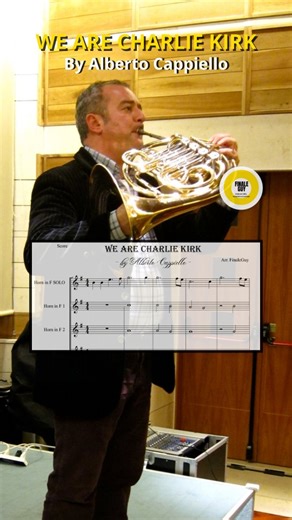 📯 We Are Charlie Kirk Song by Alberto Cappiello 🌪 🔥 His unbelievable sound is really inspiring. Thank you Maestro Cappiello ✨️ 🎼 Notation in F 🎶 #classicalmusic #musiclovers #frenchhorn #hornplayer #brassinstruments | FinaleGuy