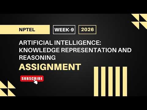 Artificial Intelligence: Knowledge Representation & Reasoning | NPTEL Week 9 Assignment Answers 2026
