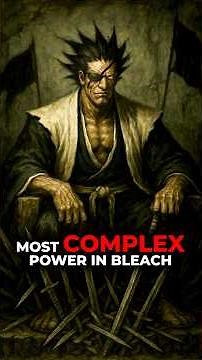 The Most Complex Power in Bleach Explained