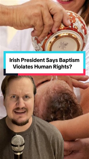 Former Irish President Says Baptism Violates Human Rights #catholic #fyp