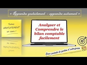 Analyser et Comprendre le bilan comptable facilement en 10 minutes