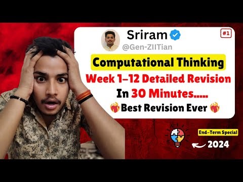 Computational Thinking Week 1-12 Revision One shot | Best Revision Video ever| GenZ IITian