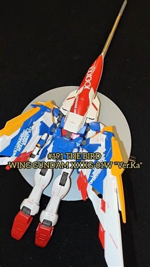 #191 THE BIRD WING GUNDAM XXXG-01W "Ver.Ka" ‪@Parkchaifu_Gundam‬
