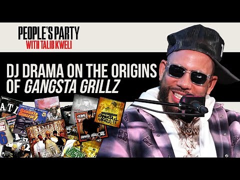 DJ Drama Explains The Origins & Evolution Of 'Gangsta Grillz' Mixtapes | People's Party Clip