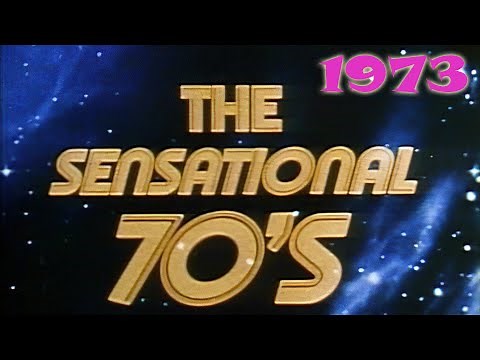 The Sensational 70s: 1973 (The Events of 1973)