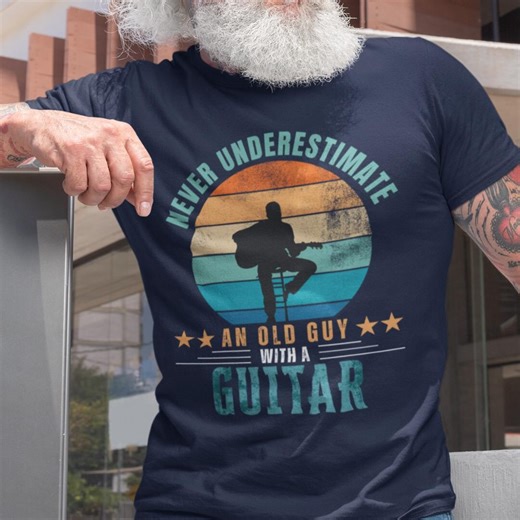 Old Guy Guitar T-shirt: Musician Gift, Father's Day Tee - Etsy