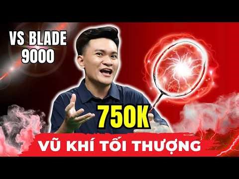SỐC! Vợt Cầu Lông VS Blade 9000 Chỉ 750K: Có Thực Sự Là "Vũ Khí Tối Thượng"?